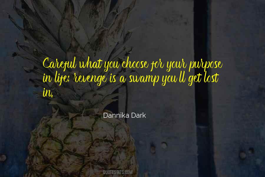 Be Careful Who You Choose Quotes #536815