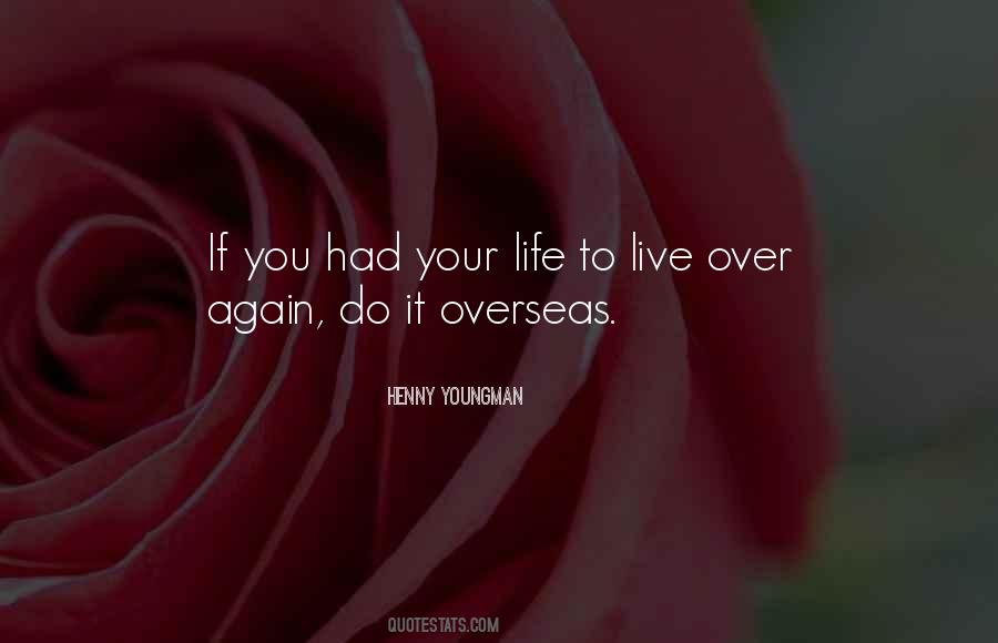 If I Had My Life To Live Over Again Quotes #1405500