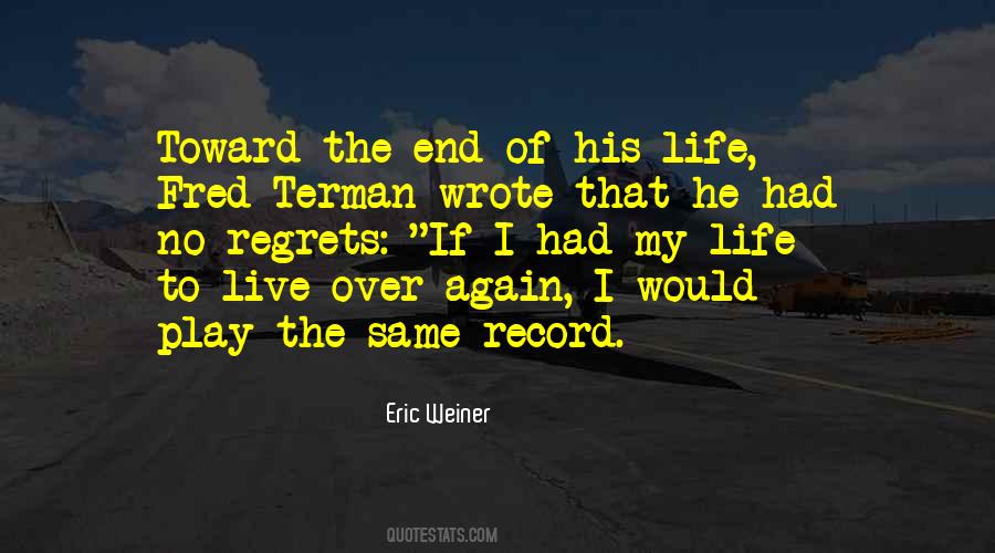 If I Had My Life To Live Over Again Quotes #304047