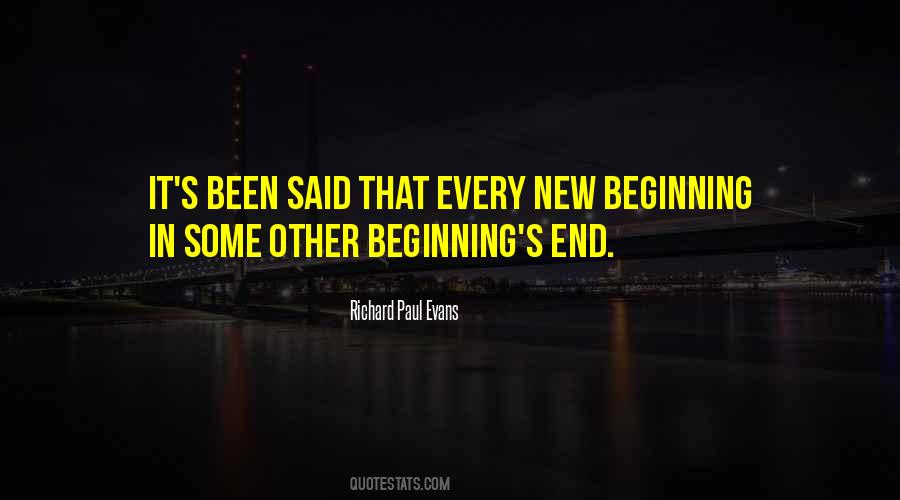 Every Beginning Has An End Quotes #1452831