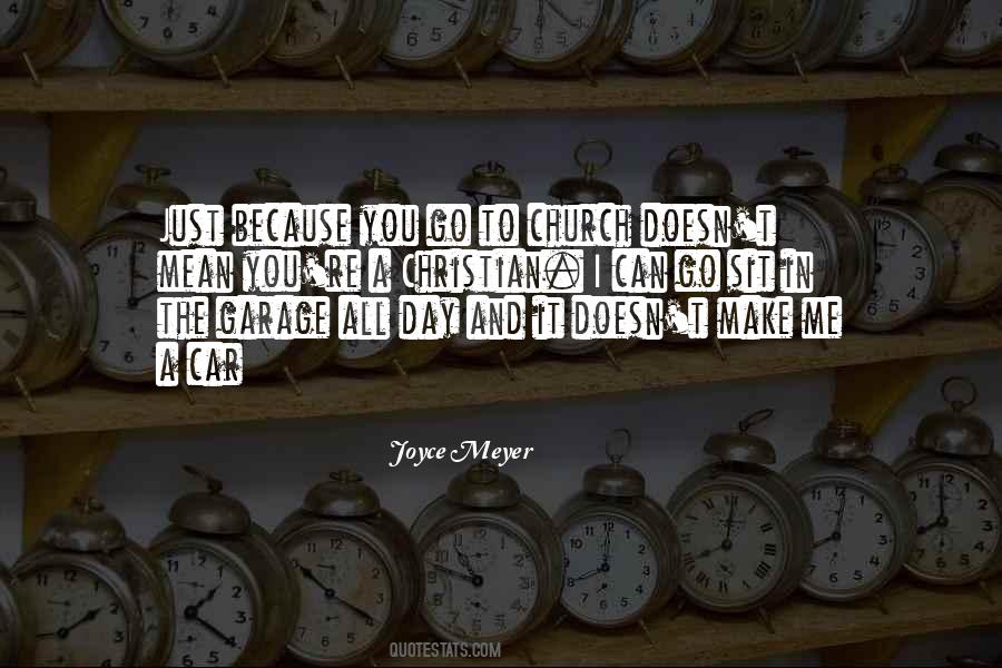 Just Because You Go To Church Quotes #1863877