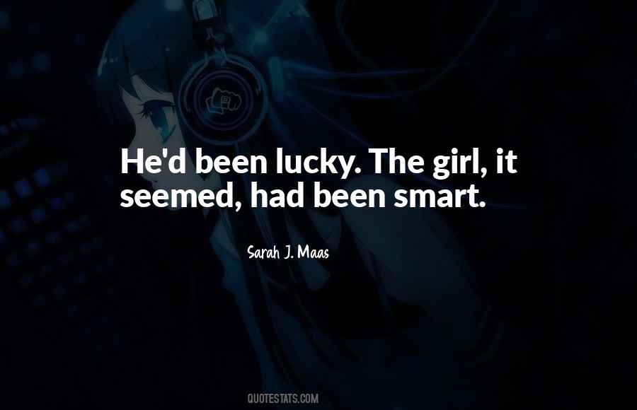 I Am A Lucky Girl Quotes #1669111