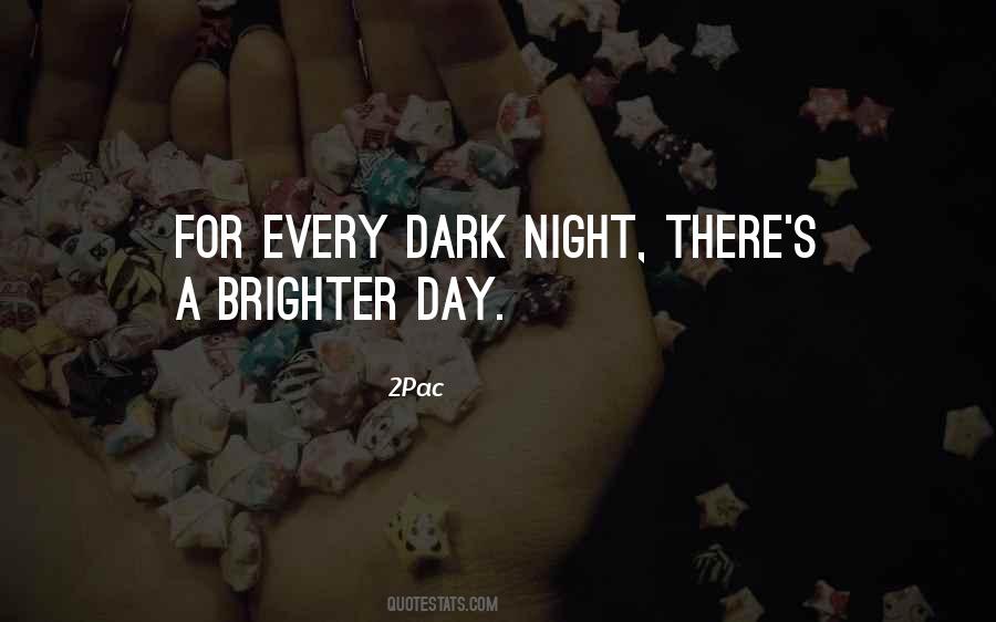 Every Dark Quotes #324736