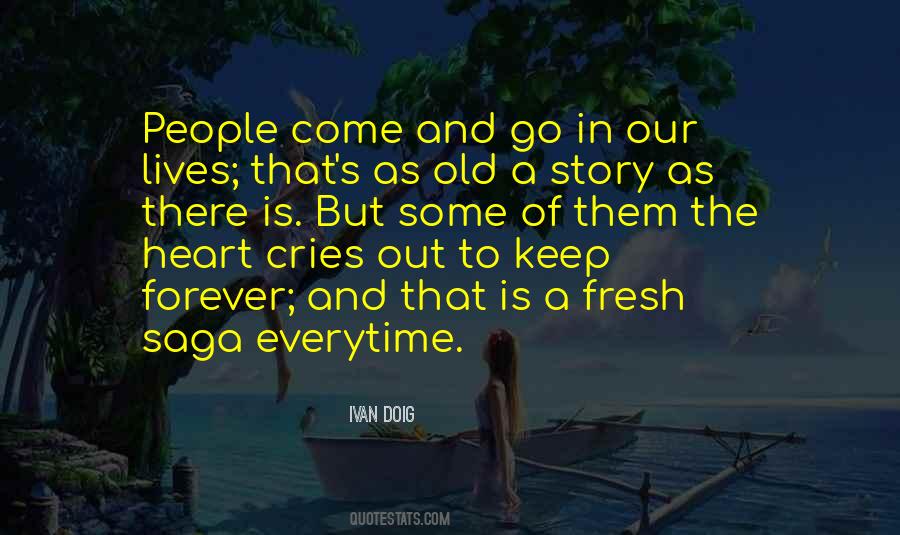 People Come And People Go Quotes #489349