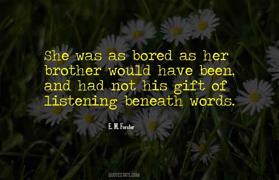 The Gift Of Listening Quotes #1053256
