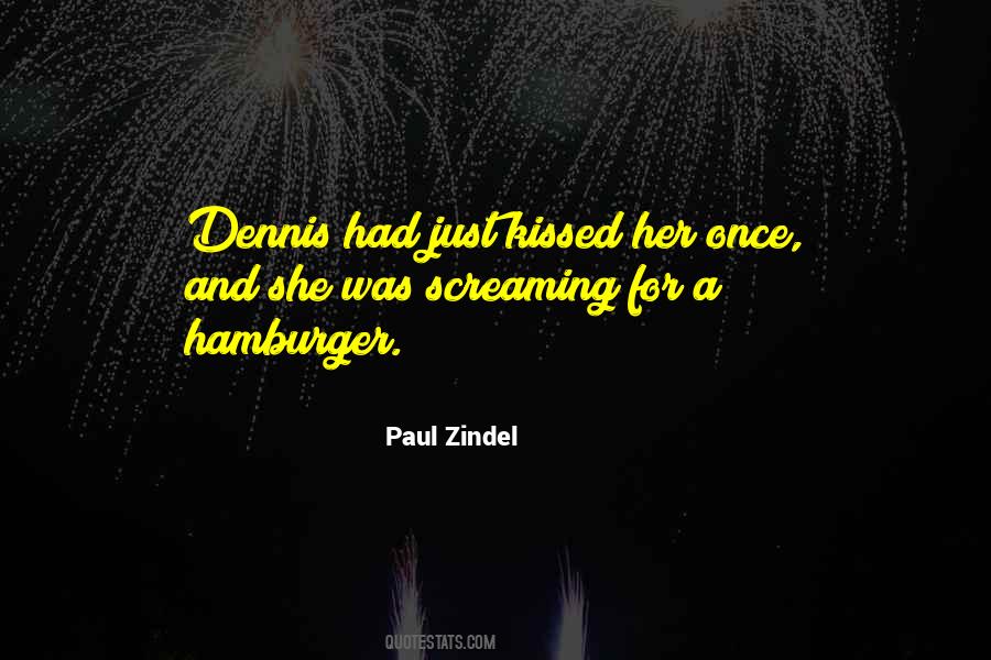 Dennis Quotes #1323879