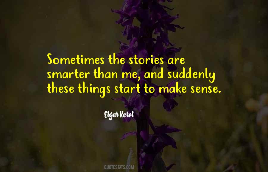 When Things Start To Make Sense Quotes #427994