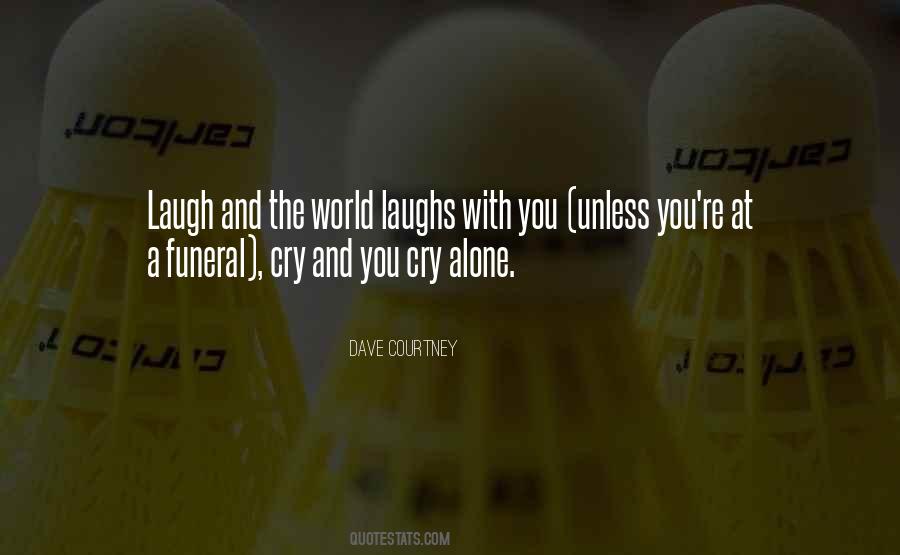 Cry Alone Quotes #1143742