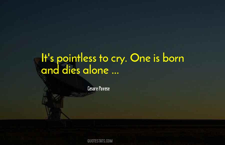 Cry Alone Quotes #1313031