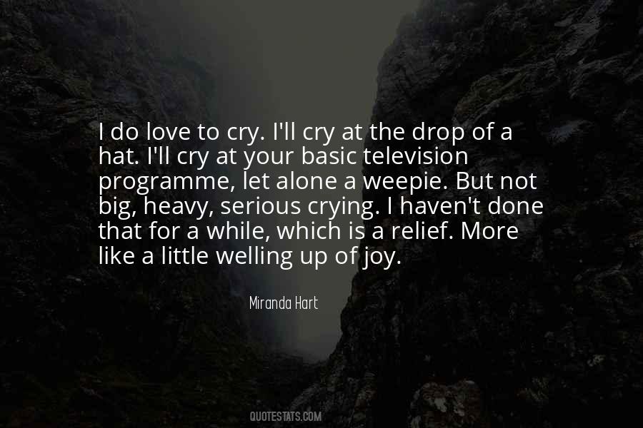 Cry Alone Quotes #1689212