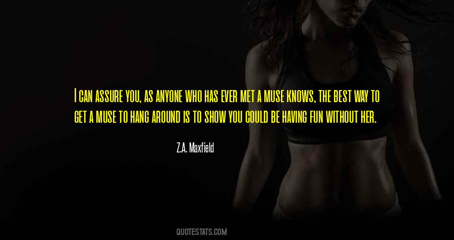 I Am My Own Muse Quotes #230578