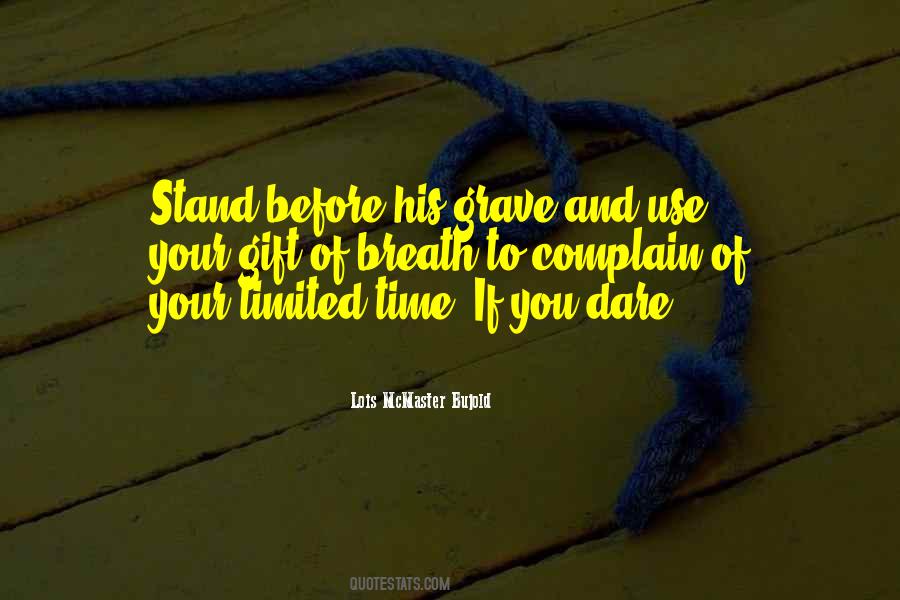 Gift Of Your Time Quotes #1645932
