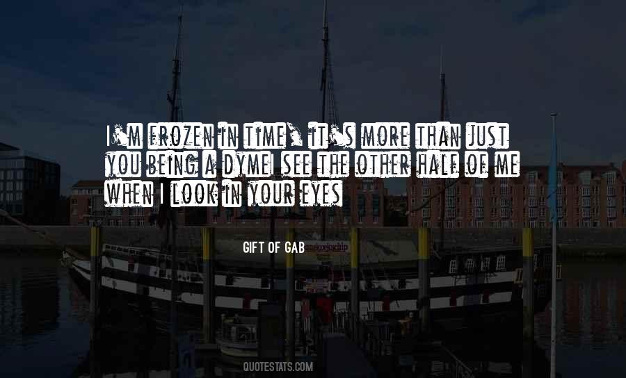 Gift Of Your Time Quotes #1715039