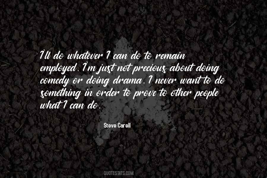 I Can Do Whatever I Want Quotes #1180203