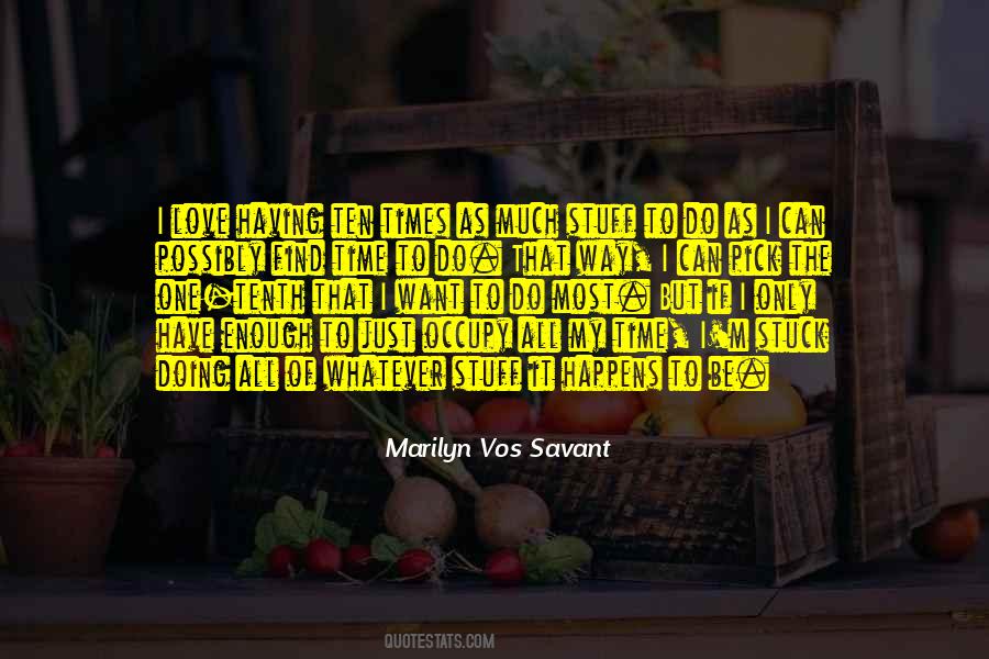 I Can Do Whatever I Want Quotes #1249150