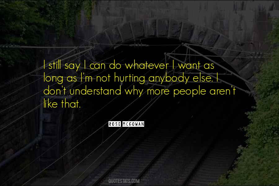 I Can Do Whatever I Want Quotes #1366068