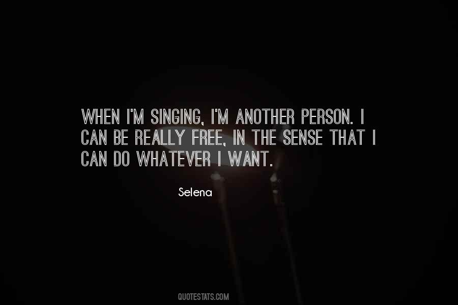 I Can Do Whatever I Want Quotes #1502257