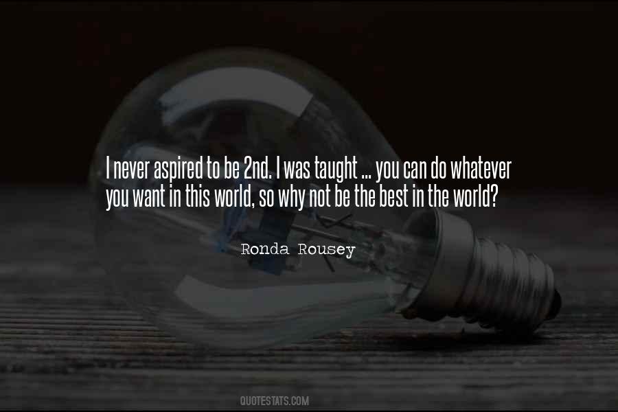 I Can Do Whatever I Want Quotes #1655847