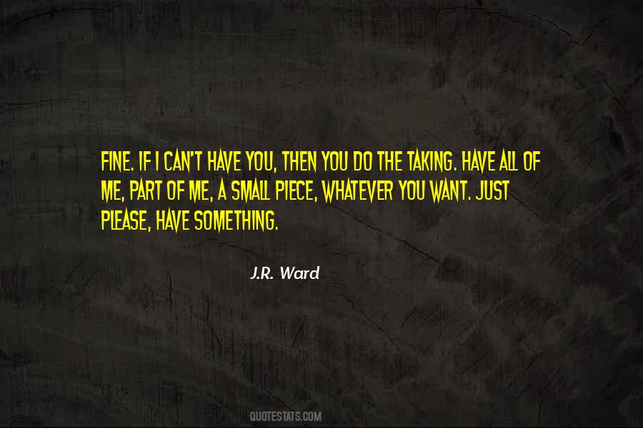I Can Do Whatever I Want Quotes #1682004