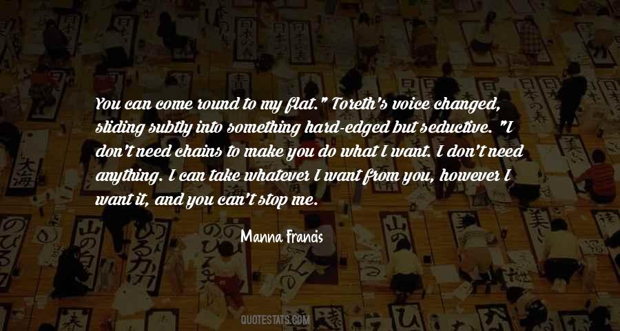 I Can Do Whatever I Want Quotes #1701459