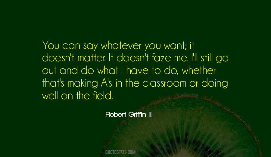 I Can Do Whatever I Want Quotes #256828