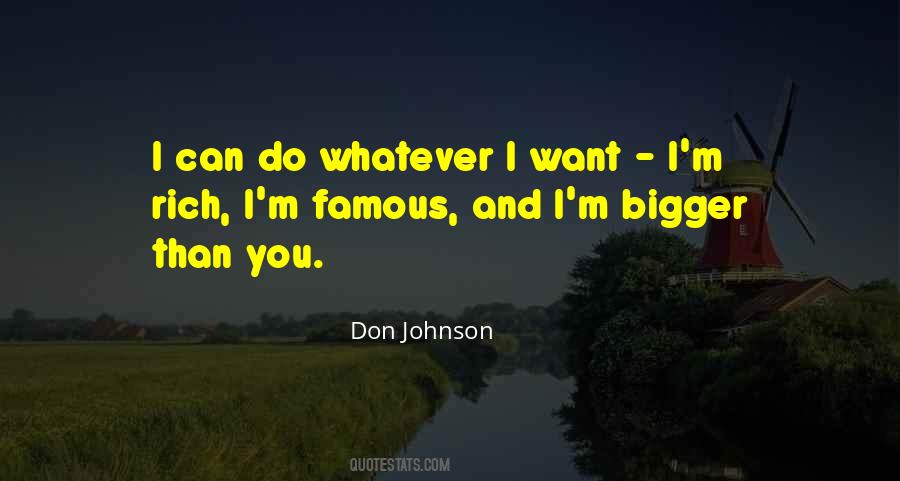 I Can Do Whatever I Want Quotes #296094