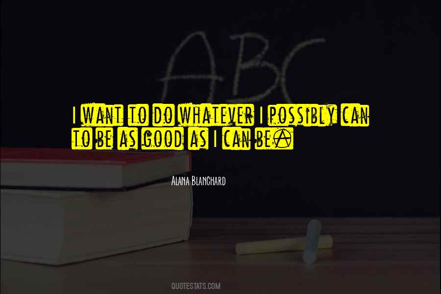 I Can Do Whatever I Want Quotes #679278