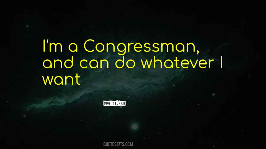 I Can Do Whatever I Want Quotes #686464