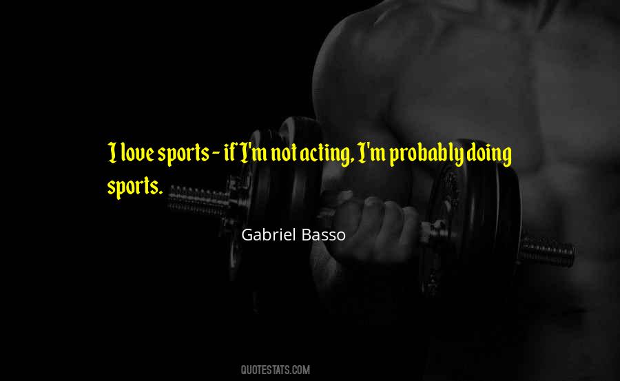 Love Sports Quotes #1168176