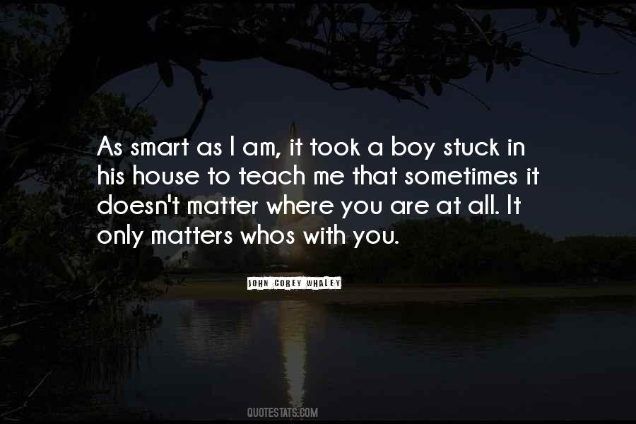 You Are Very Smart Quotes #52673