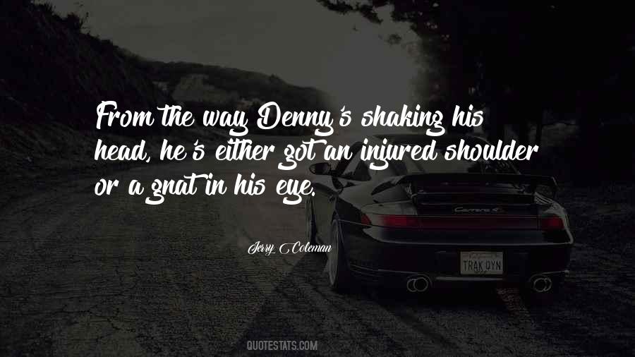 Denny Quotes #342505