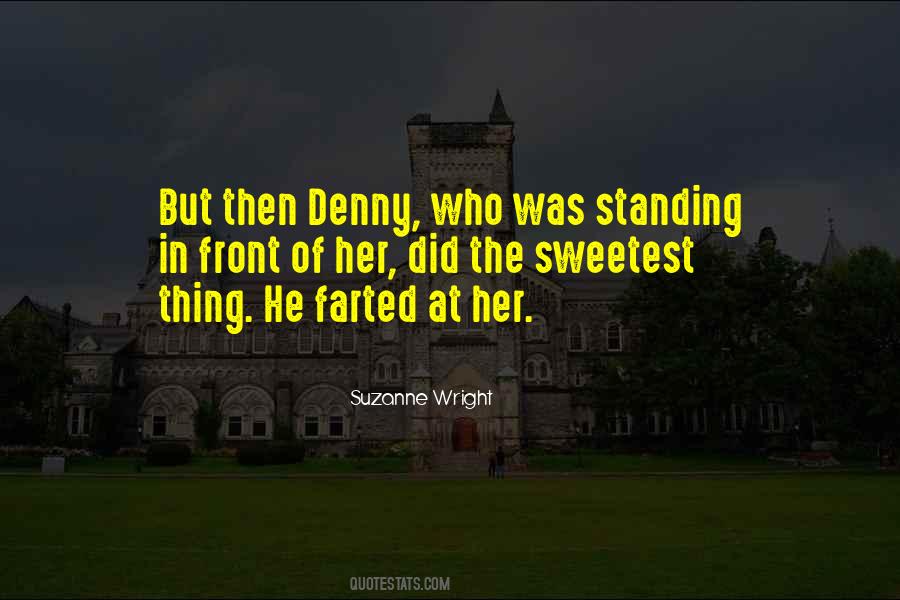 Denny Quotes #506678