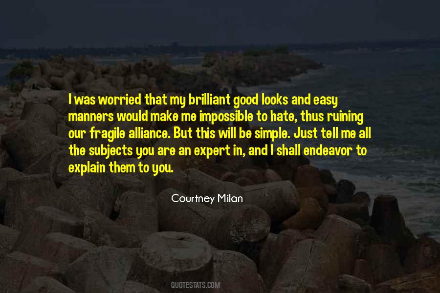 You Will Hate Me Quotes #573836