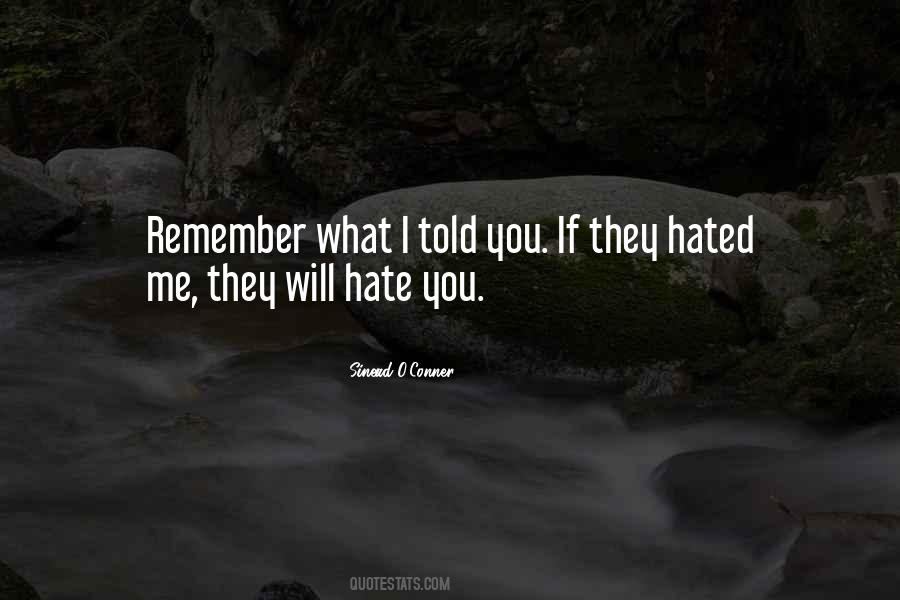 You Will Hate Me Quotes #839465