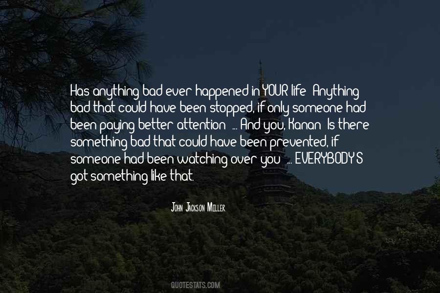 You Are The Best Thing Happened In My Life Quotes #49704