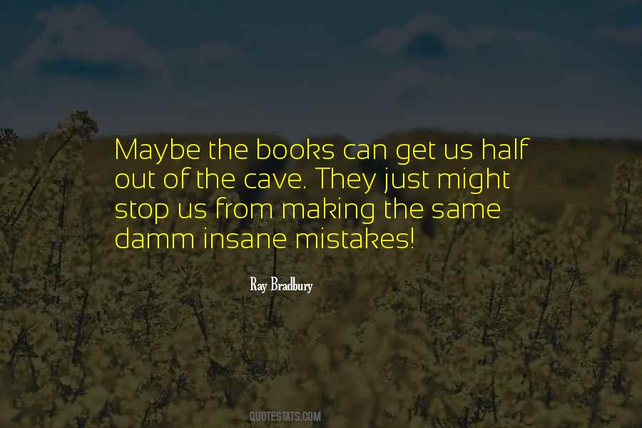 Out Of The Cave Quotes #421863
