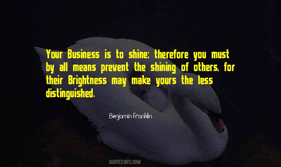 Your Brightness Quotes #380064