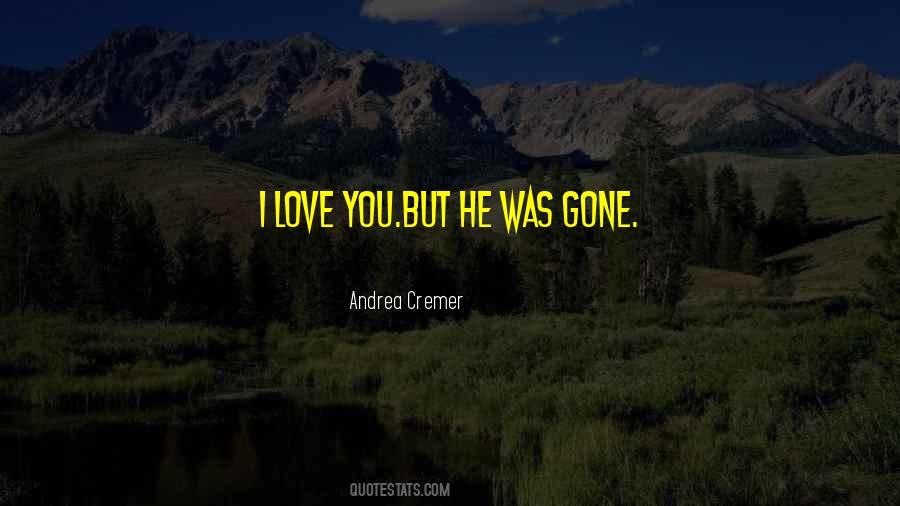 Love Gone Quotes #645126