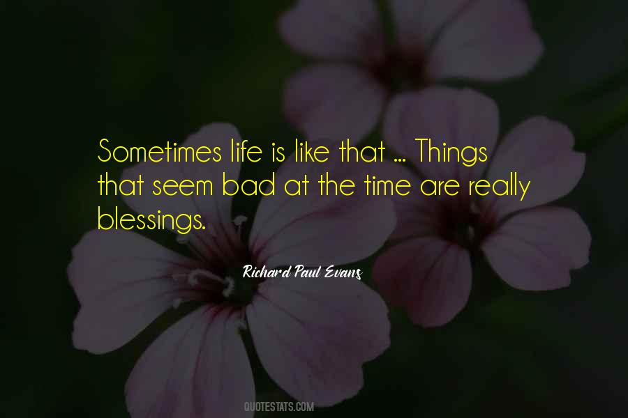 Its A Bad Time Not A Bad Life Quotes #368063