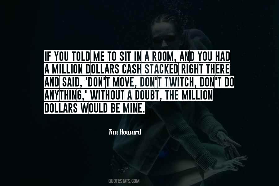If You Doubt Me Quotes #1671092