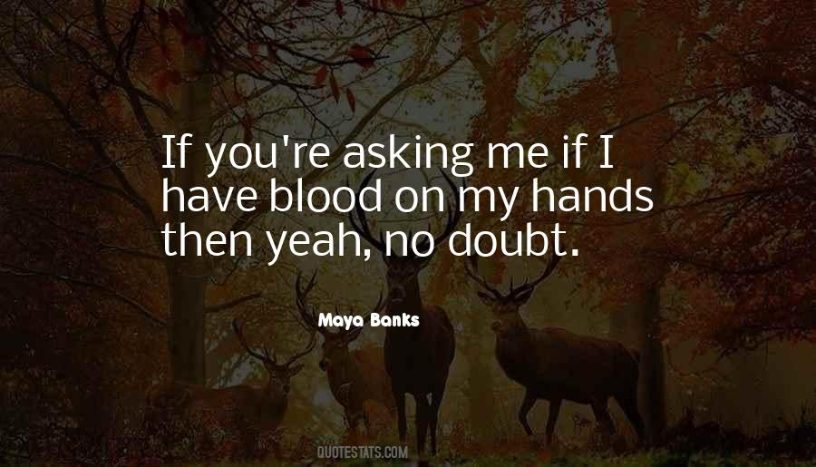 If You Doubt Me Quotes #542226