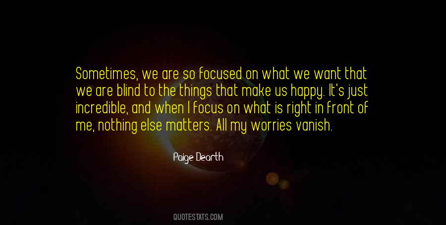 Focused On Me Quotes #1466799