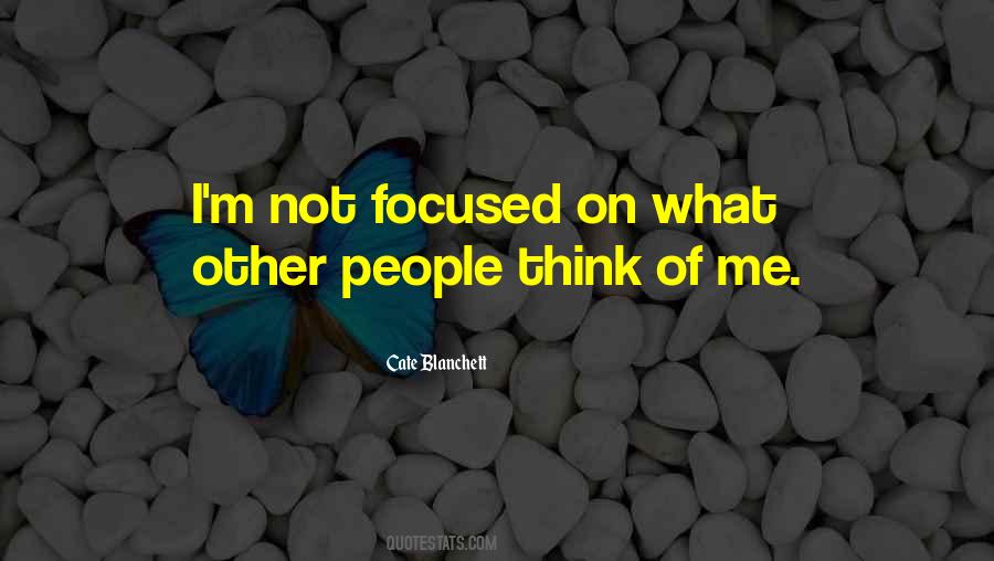 Focused On Me Quotes #181841