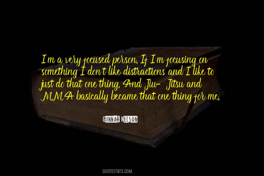 Focused On Me Quotes #222363