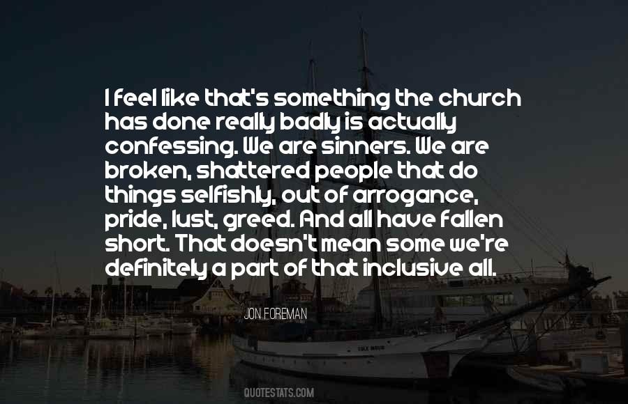 Quotes About Pride And Greed #1082432