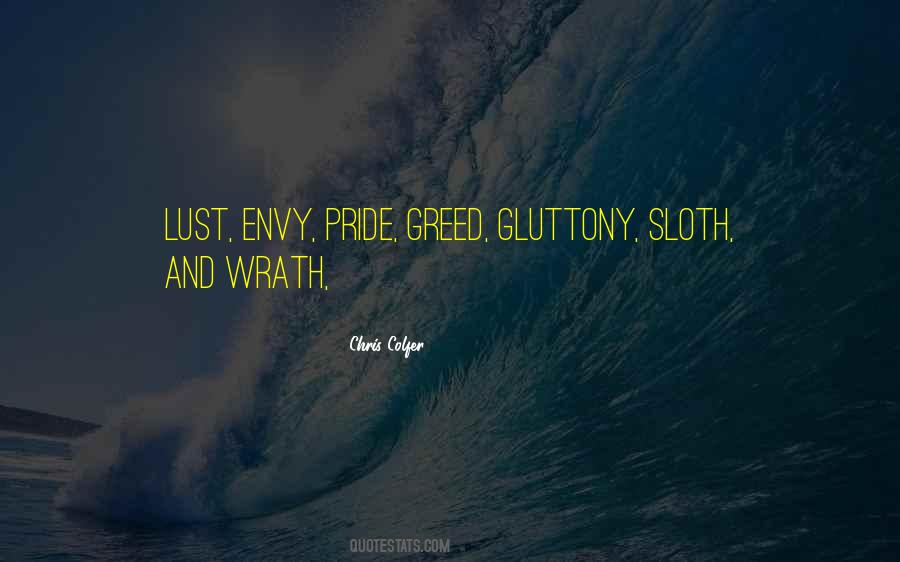 Quotes About Pride And Greed #458087