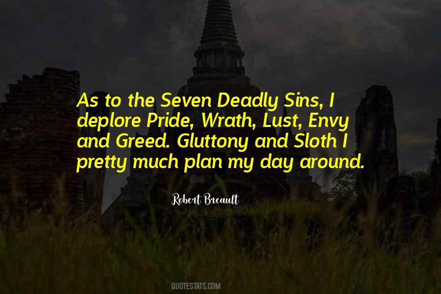 Quotes About Pride And Greed #974639