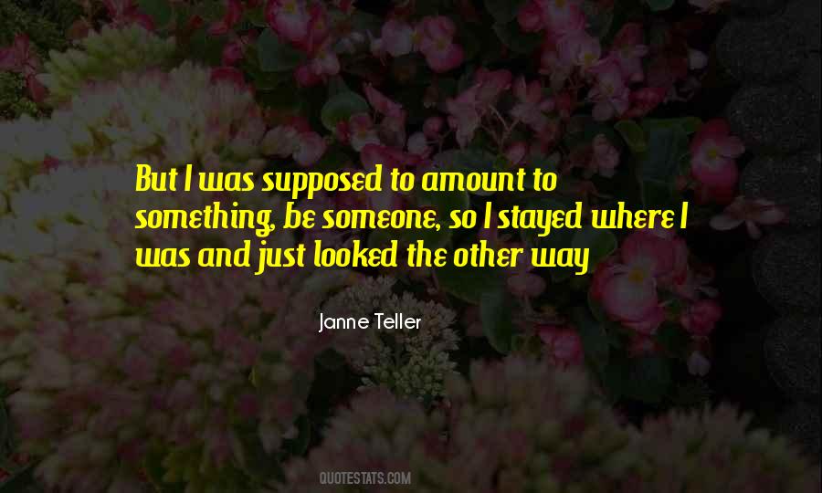 Amount To Something Quotes #237604