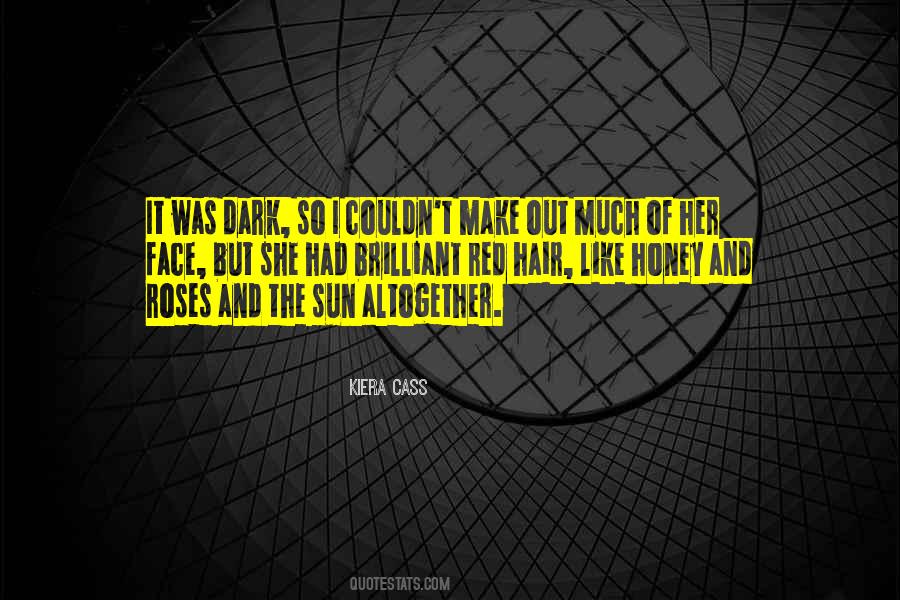 She Was Like The Sun Quotes #1826061