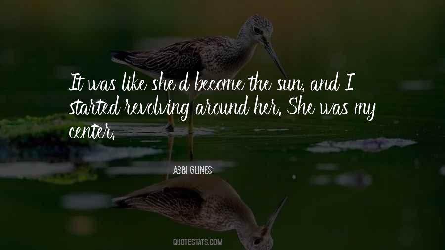 She Was Like The Sun Quotes #823840